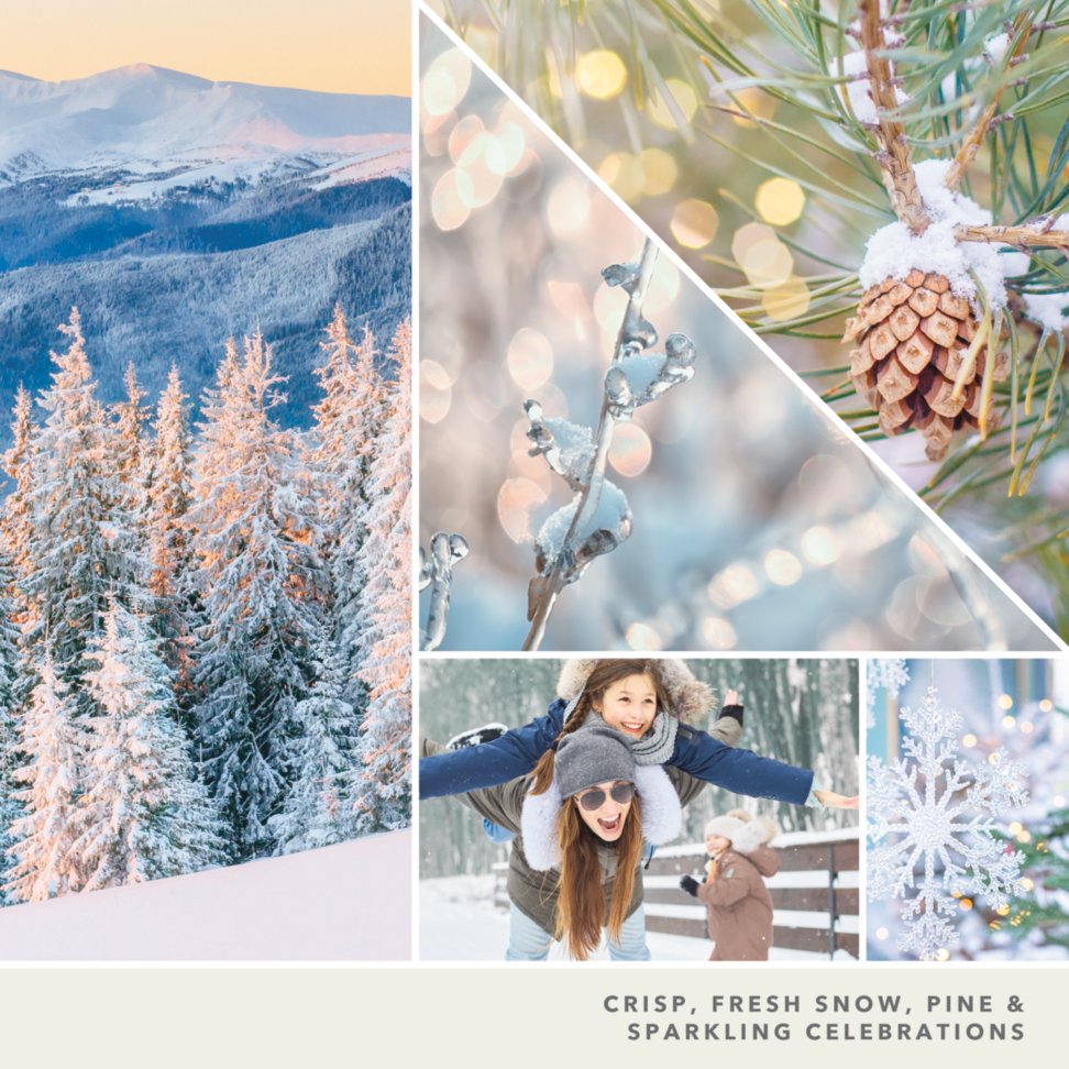 photo collage and text reading crisp, fresh snow, pine and sparkling celebrations